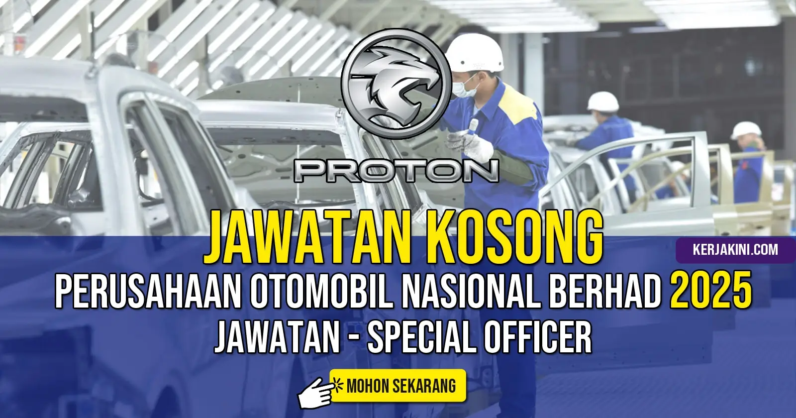 Jawatan Kosong PROTON 2025