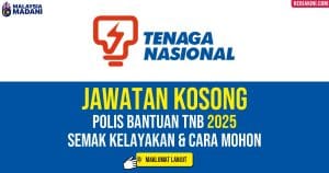 jawatan kosong polis bantuan tnb 2025