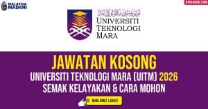 Jawatan Kosong UITM 2026: Jawatan Akademik dan Pentadbiran