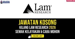 Jawatan Kosong Kilang Lam Research 2026 terkini