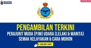 pengambilan terkini TUDM 2026 Perajurit muda UDARA lelaki dan wanita lepasan spm dan diploma