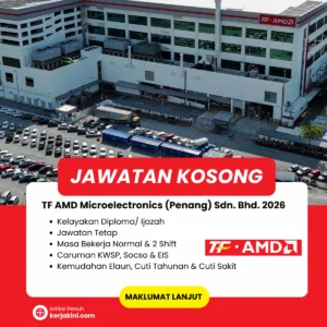 Jawatan Kosong Kilang TF AMD Penang 2026