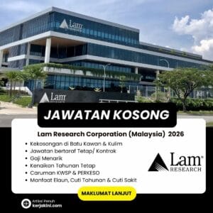 Jawatan Kosong Lam Research Malaysia Corporation 2026 _Kulim dan Batu Kawan