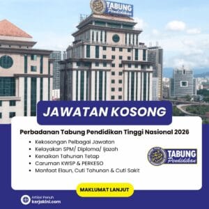 Jawatan Kosong PTPTN 2026 terkini. Pelbagai Jawatan kosong ditawarkan