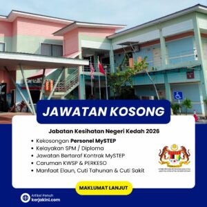 Jawatan Kosong MySTEP JKN KEDAH 2026_Kelayakan SPM dan Diploma setaraf