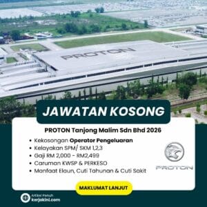 Jawatan Kosong Operator Proton Tanjong Malim Sdn Bhd 2026