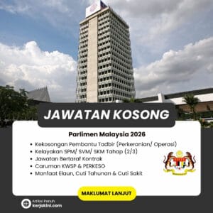 Jawatan Kosong Parlimen Malaysia 2026_september