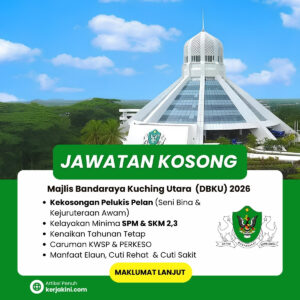Jawatan Kosong DBKU 2026 _Dewan Bandaraya Kuching Utara _iklan oktober